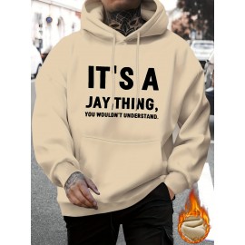 IT'S A JAY THING Print Hoodie, Cool Hoodies For Men, Casual Hooded Sweatshirt With Kangaroo Pocket For Winter And Fall